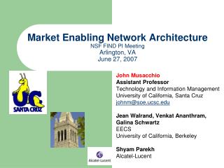 Market Enabling Network Architecture NSF FIND PI Meeting Arlington, VA June 27, 2007