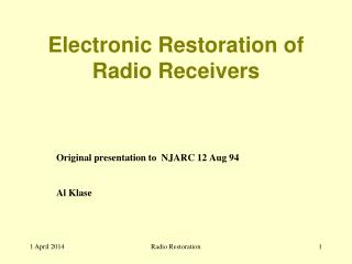 Electronic Restoration of Radio Receivers