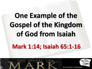 One Example of the Gospel of the Kingdom of God from Isaiah