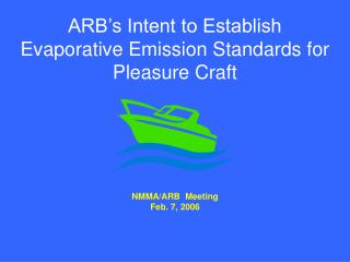 ARB’s Intent to Establish Evaporative Emission Standards for Pleasure Craft