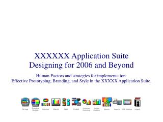 XXXXXX Application Suite Designing for 2006 and Beyond