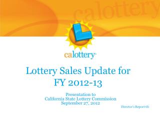 Lottery Sales Update for FY 2012-13