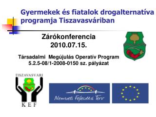 Gyermekek és fiatalok drogalternatíva programja Tiszavasváriban