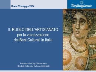 IL RUOLO DELL’ARTIGIANATO per la valorizzazione dei Beni Culturali in Italia