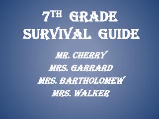 7 th Grade Survival Guide