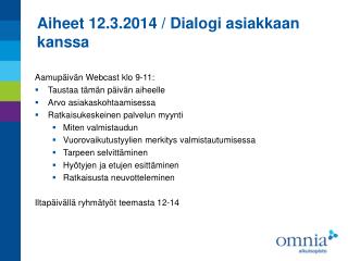 Aiheet 12.3.2014 / Dialogi asiakkaan kanssa