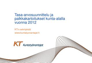 Tasa-arvosuunnittelu ja palkkakartoitukset kunta-alalla vuonna 2012