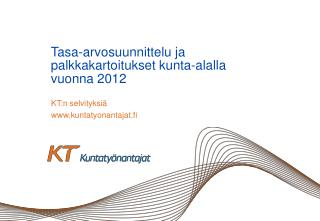 Tasa-arvosuunnittelu ja palkkakartoitukset kunta-alalla vuonna 2012