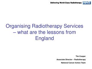 Organising Radiotherapy Services – what are the lessons from England