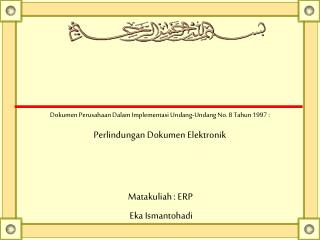 Dokumen Perusahaan Dalam Implementasi Undang-Undang No. 8 Tahun 1997 :