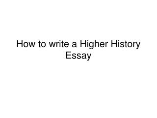 How to write a Higher History Essay
