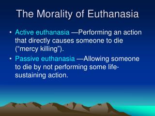 The Morality of Euthanasia