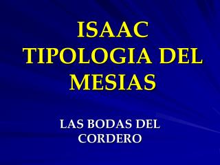 ISAAC TIPOLOGIA DEL MESIAS