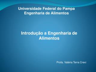 Universidade Federal do Pampa Engenharia de Alimentos