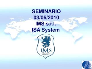 IMS s.r.l. ISA System