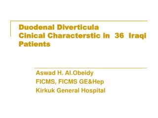 Duodenal Diverticula Cinical Characterstic in 36 Iraqi Patients