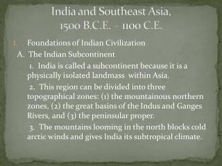 India and Southeast Asia, 1500 B.C.E. – 1100 C.E.