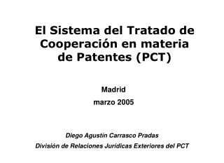 El Sistema del Tratado de Cooperación en materia de Patentes (PCT)