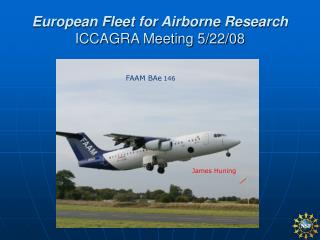 European Fleet for Airborne Research ICCAGRA Meeting 5/22/08