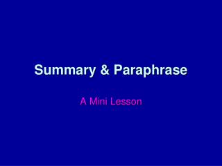 Summary &amp; Paraphrase
