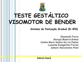 TESTE GESTÁLTICO VISOMOTOR DE BENDER