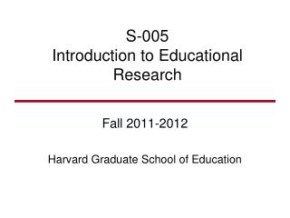 S-005 Introduction to Educational Research