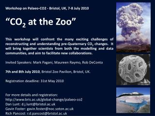 Workshop on Palaeo-CO2 - Bristol, UK, 7-8 July 2010 “CO 2 at the Zoo”