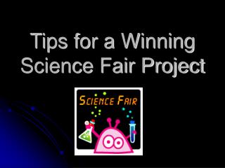 Tips for a Winning Science Fair Project