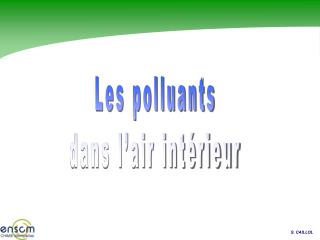 Les polluants dans l’air intérieur