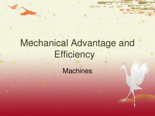Mechanical Advantage and Efficiency