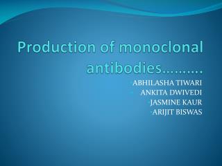 Production of monoclonal antibodies……….