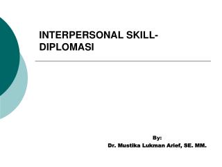INTERPERSONAL SKILL - DIPLOMASI