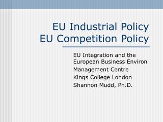 EU Industrial Policy EU Competition Policy