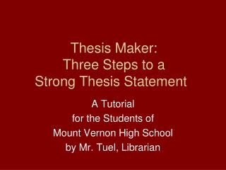 Thesis Maker: Three Steps to a Strong Thesis Statement