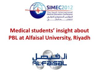Medical students’ insight about PBL at Alfaisal University, Riyadh