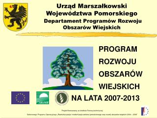 Urząd Marszałkowski Województwa Pomorskiego Departament Programów Rozwoju Obszarów Wiejskich