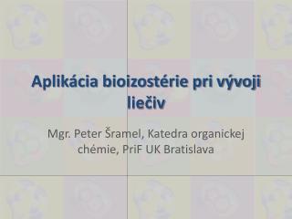 Aplikácia bioizostérie pri vývoji liečiv