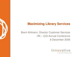 Maximizing Library Services