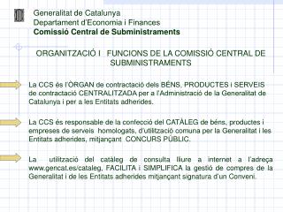 Generalitat de Catalunya Departament d’Economia i Finances Comissió Central de Subministraments
