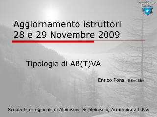 Aggiornamento istruttori 28 e 29 Novembre 2009