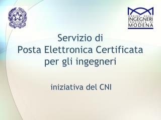 Servizio di Posta Elettronica Certificata per gli ingegneri