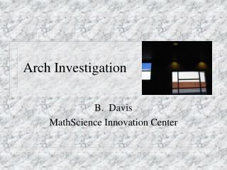 Arch Investigation