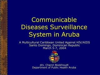 Communicable Diseases Surveillance System in Aruba