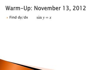Warm-Up: November 13, 2012