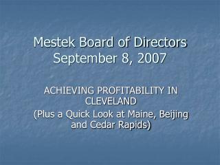 Mestek Board of Directors September 8, 2007