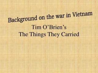 Tim O’Brien’s The Things They Carried