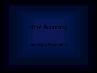 Shot Accuracy