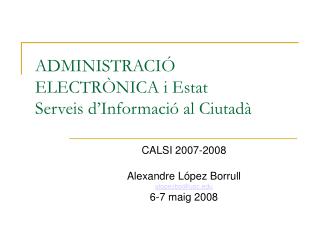 ADMINISTRACIÓ ELECTRÒNICA i Estat Serveis d’Informació al Ciutadà