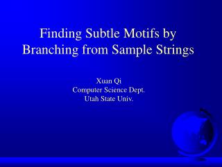 Finding Subtle Motifs by Branching from Sample Strings