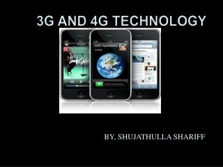 3G AND 4G TECHNOLOGY